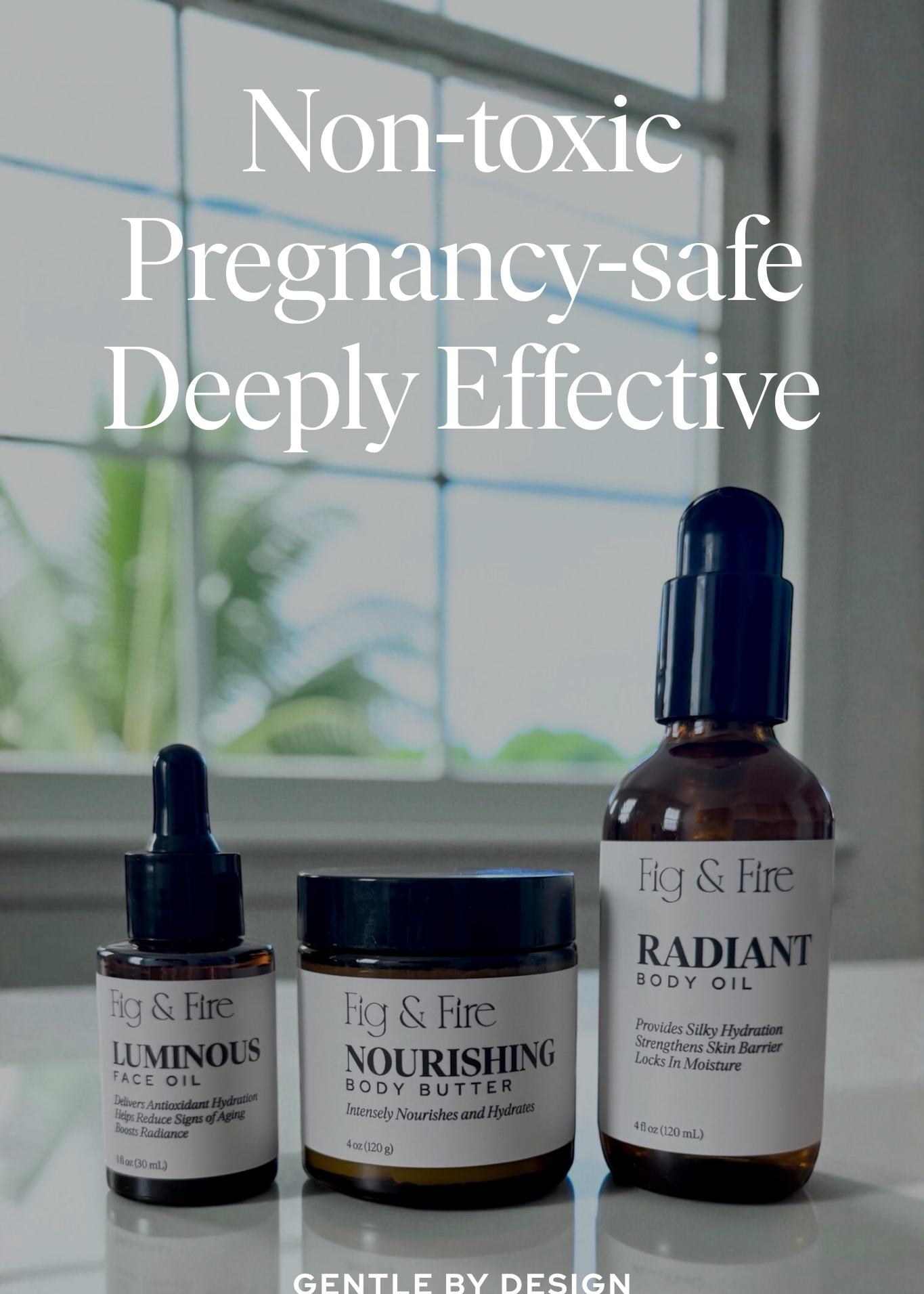 The vegan skincare line is pictured: Luminous Face Oil, Nourishing Body Butter, and Radiant Body Oil. Text overlay says: non-toxic, pregnancy-safe, deeply effective. Gently by design in text below.